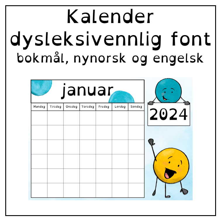 Kalender - Dysleksivennlig font - BM, NN, ENG
