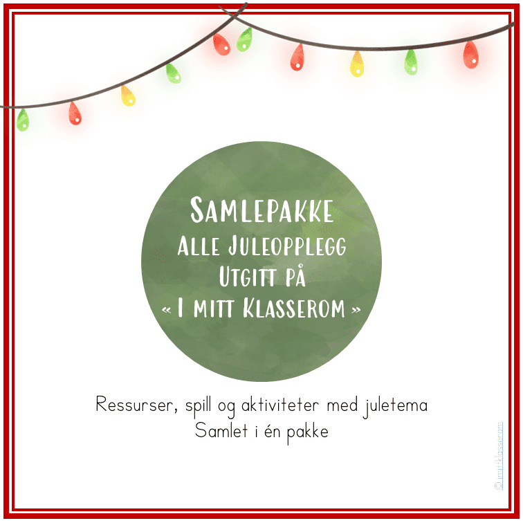 Samlepakke - Alle juleressurser fra I mitt klasserom - HALV PRIS!