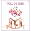 Trill og tren