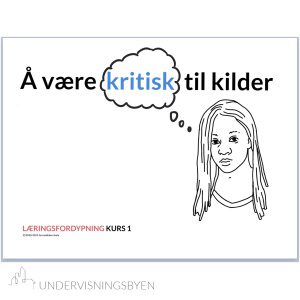 Læringsfordypningskurs - Å være kritisk til kilder