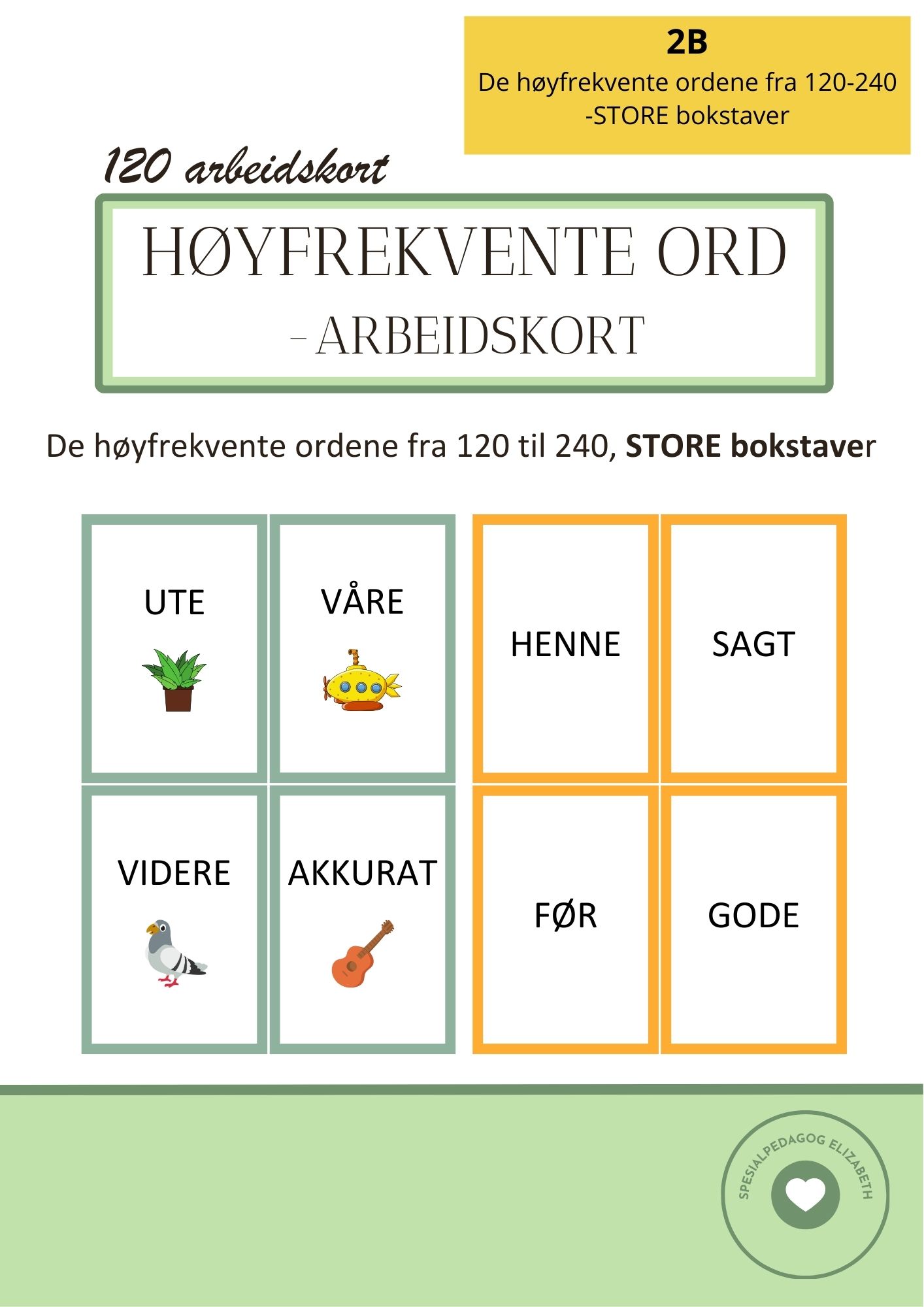 Høyfrekvente ord rangert fra 120 - 240 - arbeidskort - STORE bokstaver