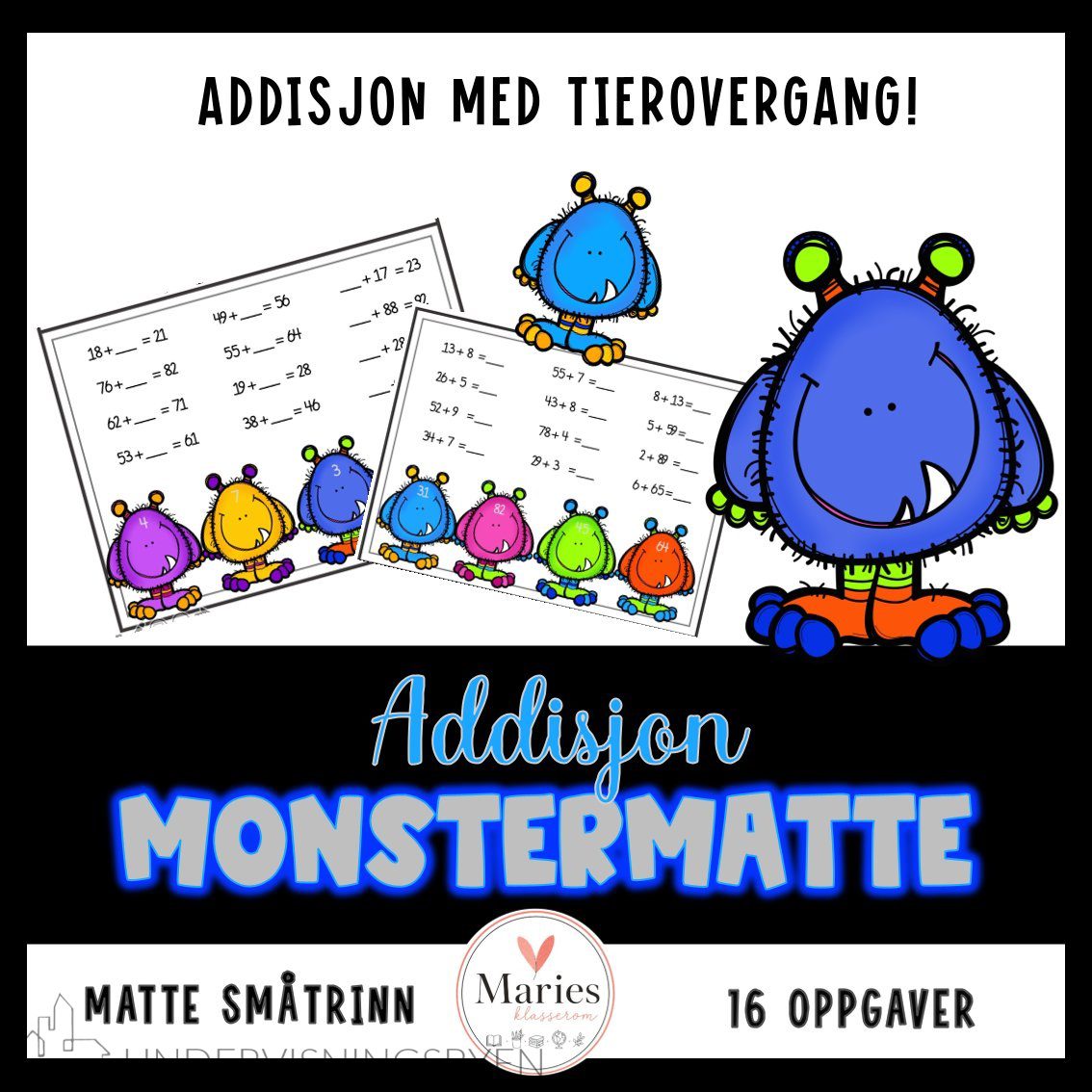 MONSTERMATTE addisjon med tierovergang